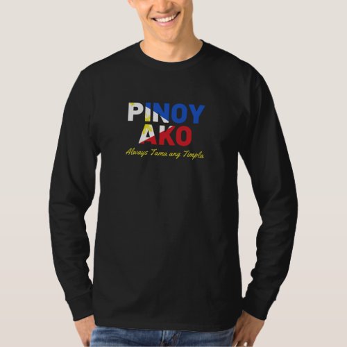 Pinoy Ako Philippines Design for proud Filipinos T_Shirt