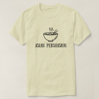 Pinoy Designs "Asian Persuasion" T-Shirt