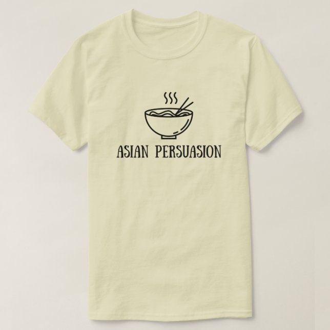 Pinoy Designs "Asian Persuasion" T-Shirt (Design Front)