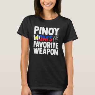 Pinoy Moms Favorite Weapon Filipino Flag Pinay Nan T-Shirt