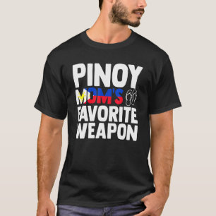 Pinoy Moms Favorite Weapon Filipino Flag Pinay Nan T-Shirt