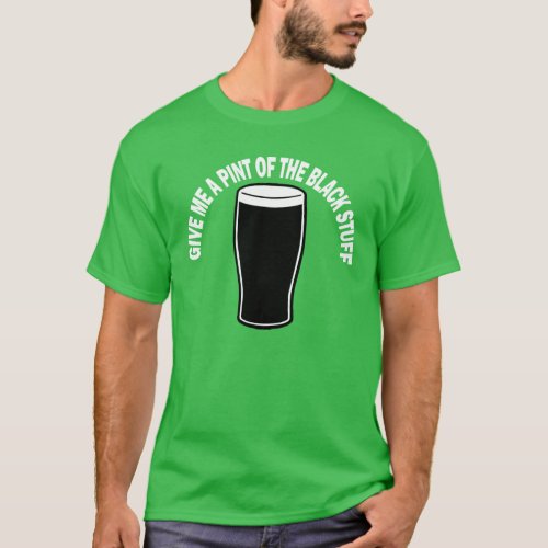 PINT OF THE BLACK STUFF T_Shirt