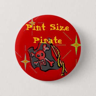 Pint Size Pirate! Pinback Button
