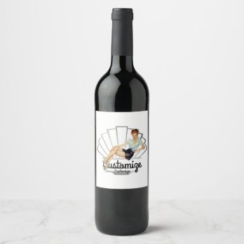 Pinup Girl Wine Label by grnidlady at Zazzle