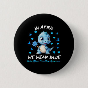 Pinwheel Dino In April We Wear Blue Child Abuse Pr Button
