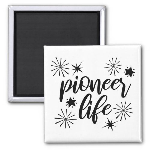 Pioneer Life Sparkly Calligraphy Black and White Magnet