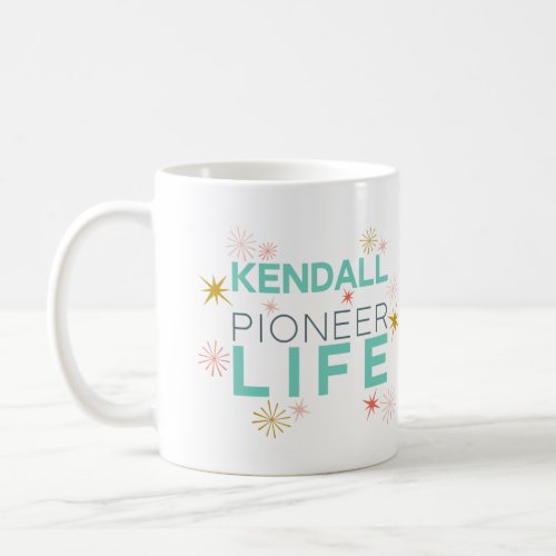 Pioneer Life Sparkly _ Custom Name Kendall Coffee Mug