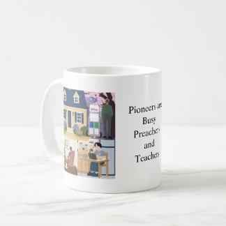 Pioneers are Busy Preachers and Teachers -Brothers Coffee Mug