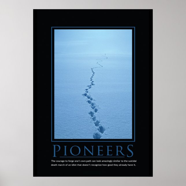 Pioneers Demotivational Poster (Front)
