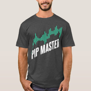 Pip Master Stock Market Stockbroker Gift Funny T-Shirt