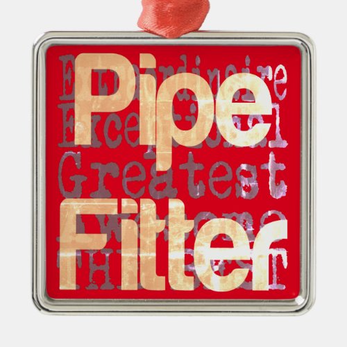 Pipe Fitter Extraordinaire Metal Ornament