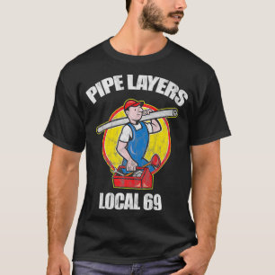 Pipe Layers Local 69 Funny Plumbing HVAC Premium T-Shirt