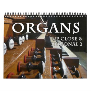Pipe Organ Calendar  Up Close #2 by organs at Zazzle