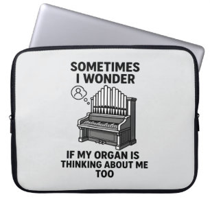 Pipe Organ Lover Gift - Funny Organ Player Quote Laptop Sleeve