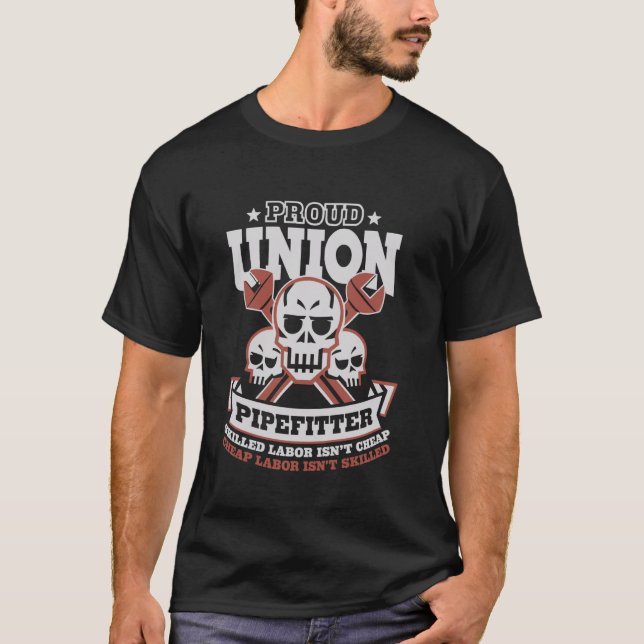 Pipefitter Pipe Fitter Plumber Proud Union Pipefit T-Shirt (Front)