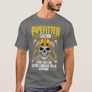 Pipefitter Pipefitters Funny Humor Plumber Quotes  T-Shirt