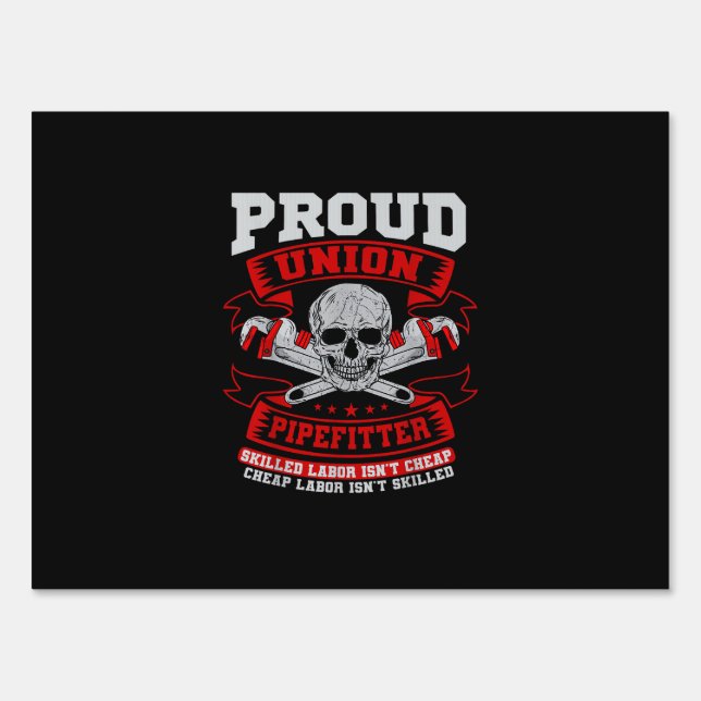 Pipefitter Steamfitter Plumber - Skilled Labor Isn Sign (Front)