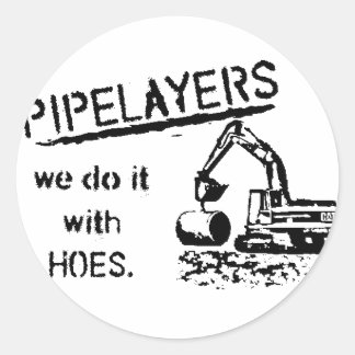 Pipelayer Humor Classic Round Sticker