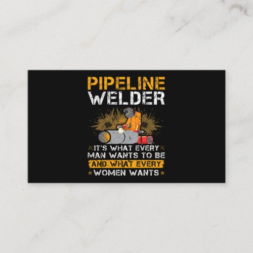 Pipeline Welder quote Funny Pipe Welding Business Card