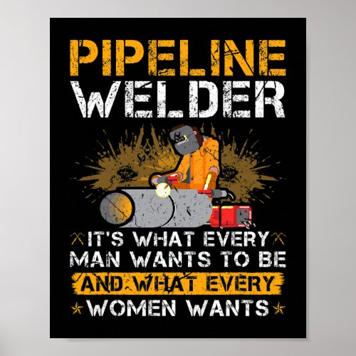 Pipeline Welder Quote Funny Pipe Welding Poster