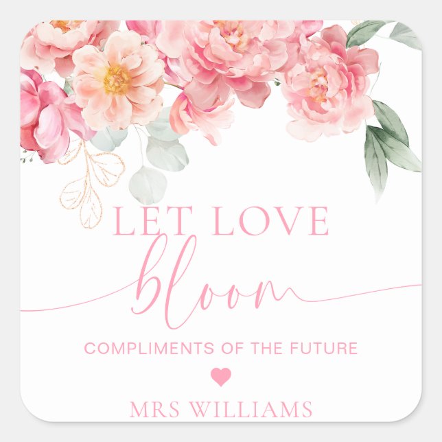 Piper Peony Floral Let Love Bloom Favor Square Sticker (Front)