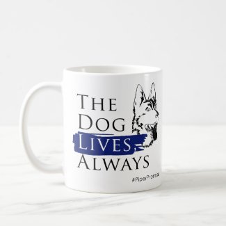 Piper Promise: The Dog Lives Mug