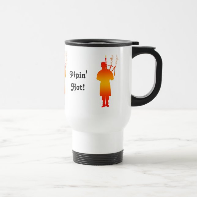 Pipin' Hot! Travel Mug (Right)