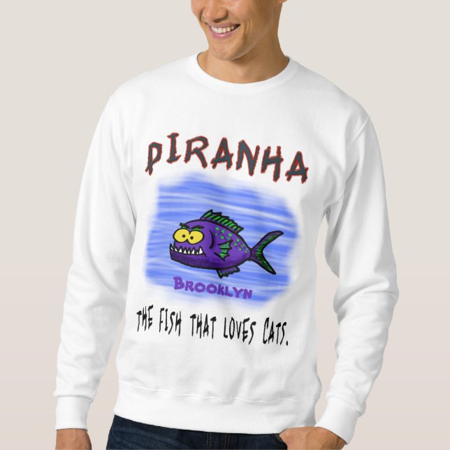 Piranha fish cartoon sweatshirt (Front)
