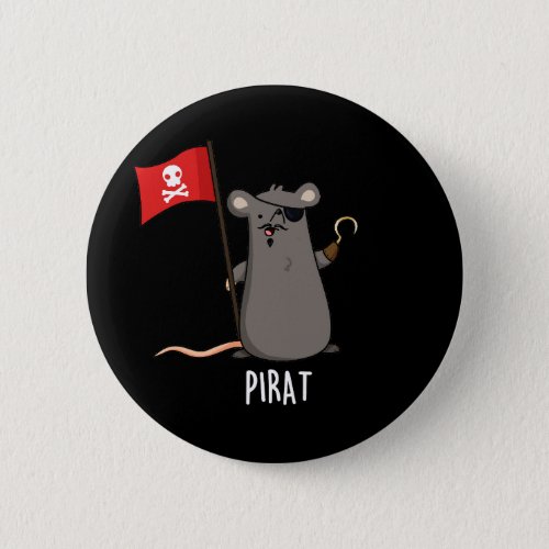 Pirat Funny Pirate Rat Pun Dark BG Button