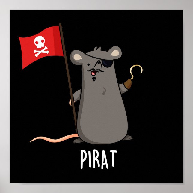 Pirat Funny Pirate Rat Pun Dark BG Poster (Front)