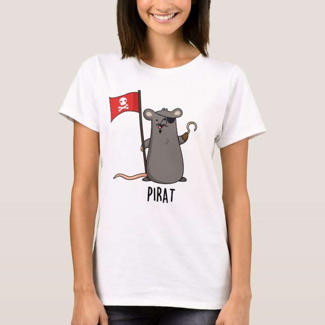 Pirat Funny Pirate Rat Pun  T-Shirt (Front)