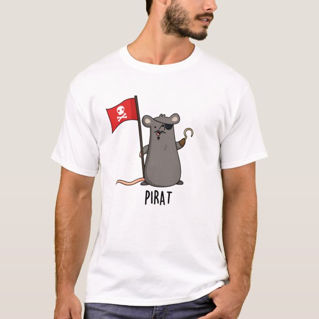 Pirat Funny Pirate Rat Pun  T-Shirt (Front)