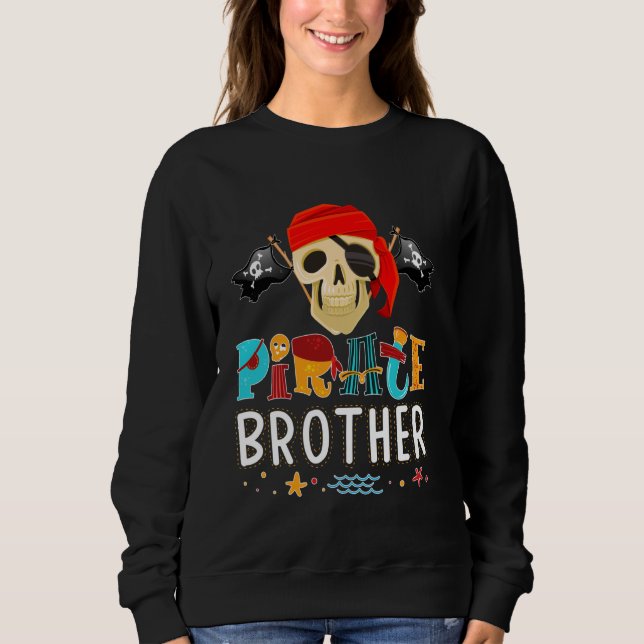 Pirate Brother T-Shirt Pirate Theme Halloween Cost Sweatshirt (Front)