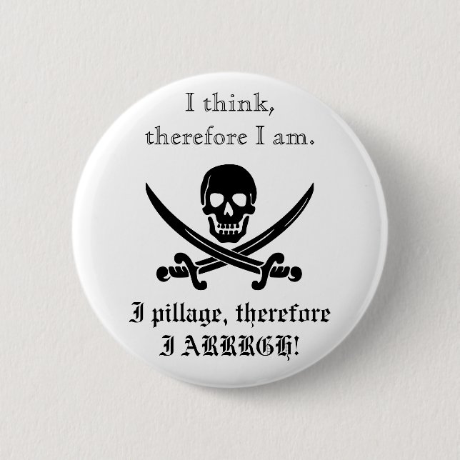Pirate Button; I think, therefore I am 3 Pinback Button (Front)