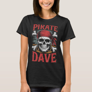 Pirate dave T-Shirt