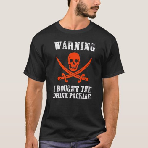 Pirate Drink Package  Cruise Ship T_Shirt