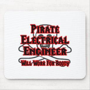 Pirate Electrical Engineer ... Work for Booty Mouse Pad