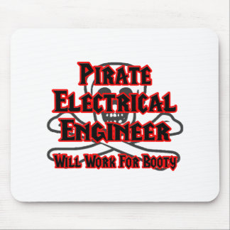 Pirate Electrical Engineer ... Work for Booty Mouse Pad
