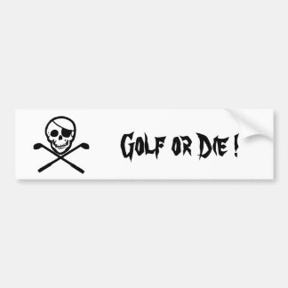 Pirate Flag Golf or Die Bumper Sticker