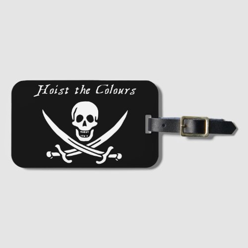 Pirate Hoist the Colours Luggage Tag