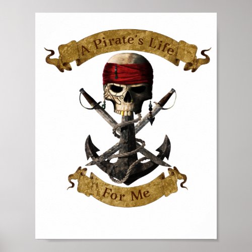Pirate Life For Me Funny Jolly Roger Pirate Skull Poster
