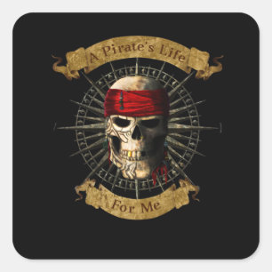 Pirate Life For Me Funny Jolly Roger Pirate Skull Square Sticker
