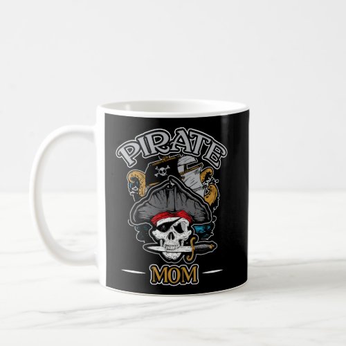 Pirate Mom Birthday Mother Mommy Skull Captain Cos Coffee Mug