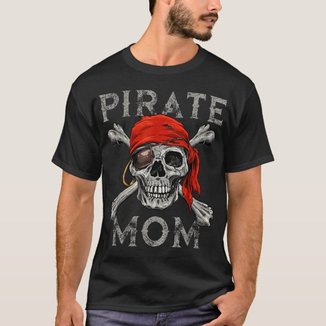 Pirate Mom Jolly Roger Crossbones Halloween Skull  T-Shirt (Front)