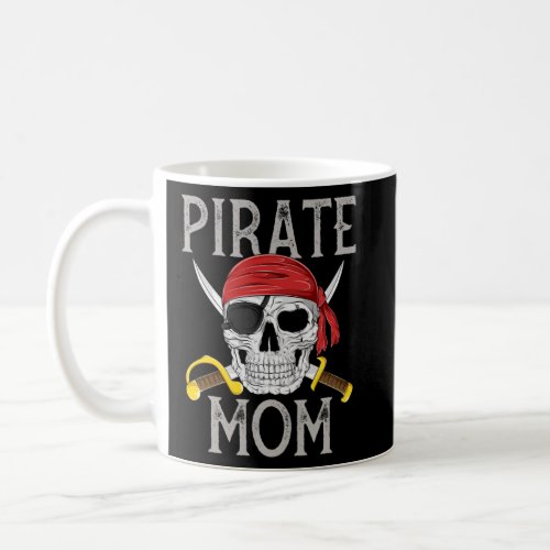 Pirate Mom Jolly Roger Flag Skull Family Pirates  Coffee Mug