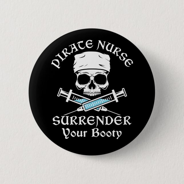 Pirate Nurse Surrender Your Booty Button (Front)