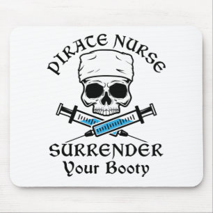 Pirate Nurse Surrender Your Booty Mouse Pad