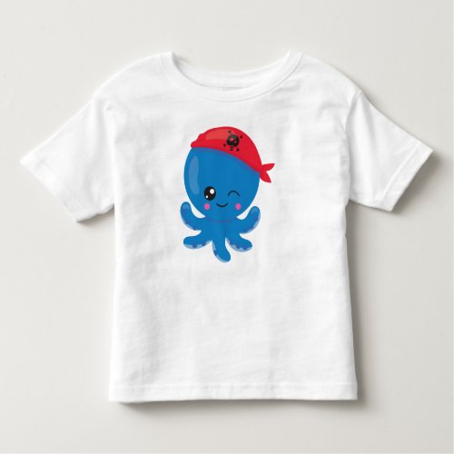 Pirate Octopus Cute Octopus Little Octopus Toddler T_shirt