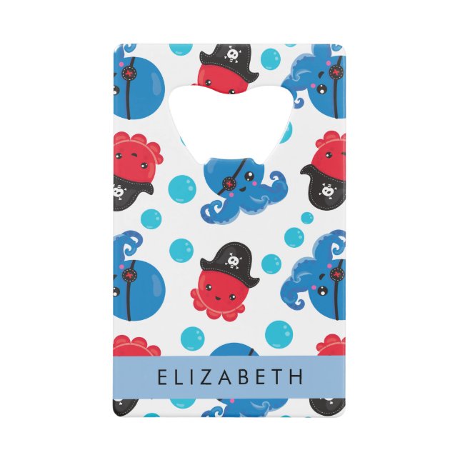 Pirate Octopus, Octopus Pattern, Sea, Your Name Credit Card Bottle Opener (Front)