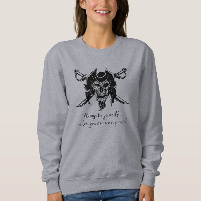 Pirate Quote Sweatshirt (Front)